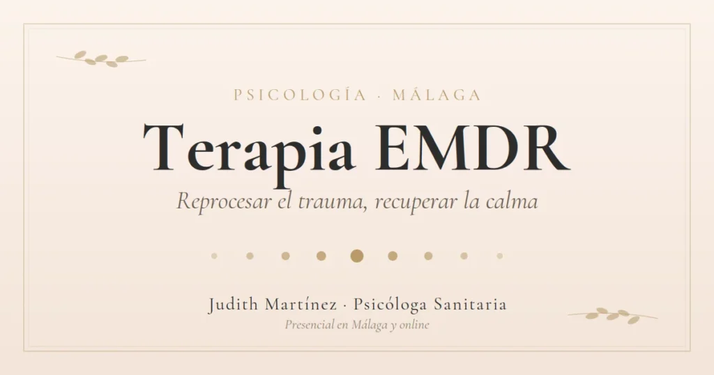 Terapia EMDR en Málaga con la psicóloga Judith Martínez
